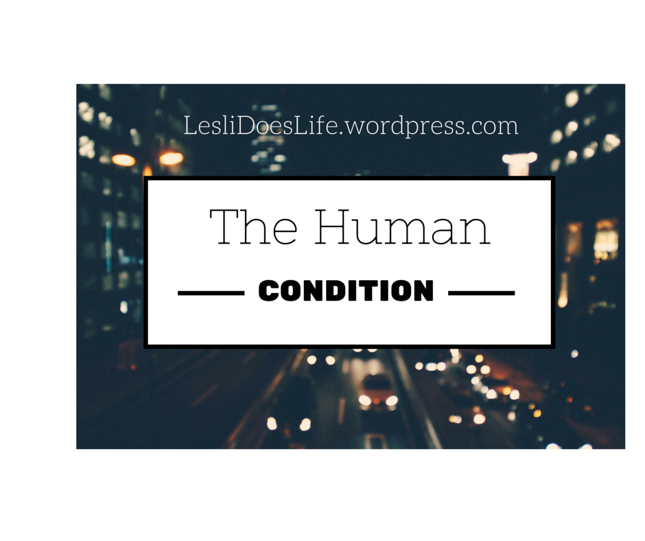 The Human Condition 